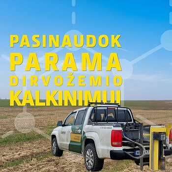 Nepraleisk progos pasinaudoti parama dirvožemio kalkinimui